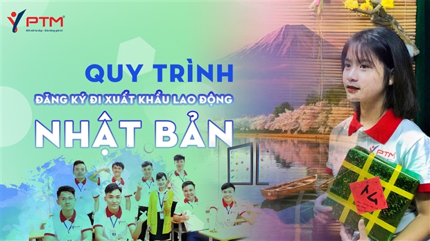 Quy trình đăng ký đi xuất khẩu lao động Nhật Bản